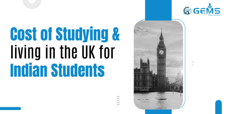 Cost of Studying and living in the UK for Indian Students