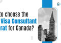 best Visa Consultant in Surat for Canada
