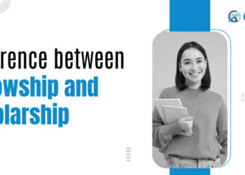 Difference between Fellowship and Scholarship