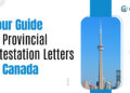 Your Guide to Provincial Attestation Letters in Canada
